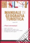 Manuale di geografia turistica. I paesi extraeuropei libro