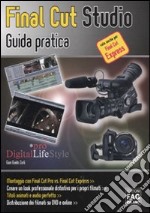 Final Cut Studio. Guida pratica libro