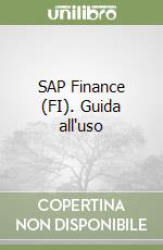 SAP Finance (FI). Guida all'uso