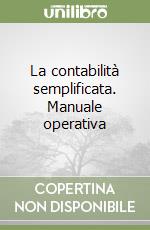 La contabilità semplificata. Manuale operativa libro