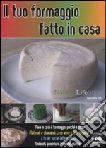 Il tuo formaggio fatto in casa libro