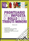 Prontuario dell'imposta di bollo e dei tributi minori libro