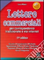 Lettere commerciali per corrispondenza tradizionale e via internet libro