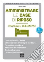 Amministrare le case di riposo libro