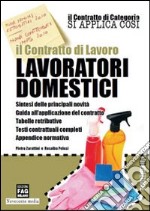 Il contratto di lavoro. Lavoratori domestici libro