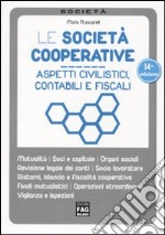 Le società cooperative. Aspetti civilistici, contabili e fiscali