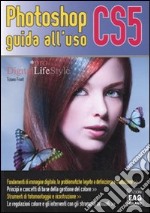 Photoshop CS5. Guida all'uso libro