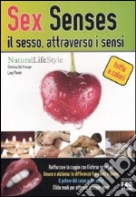 Sex senses. Il sesso, attraverso i sensi libro