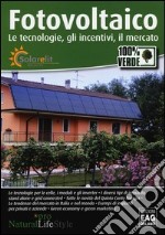 Fotovoltaico. Le tecnologie, gli incentivi, il mercato libro