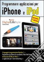 Programmare applicazioni per iPhone e iPad libro usato