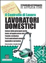 Il contratto di lavoro. Lavoratori domestici libro