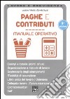 Paghe e contributi. Manuale operativo libro