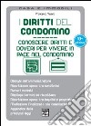 I diritti del condominio. Conoscere diritti e doveri per vivere in pace nel condominio libro