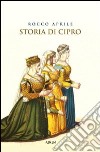 Storia di Cipro libro di Aprile Rocco