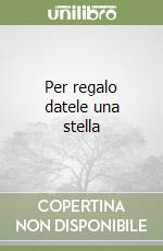 Per regalo datele una stella libro