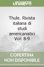 Thule. Rivista italiana di studi americanistici Vol: 8-9 libro