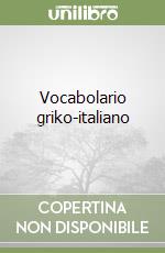 Vocabolario griko-italiano libro