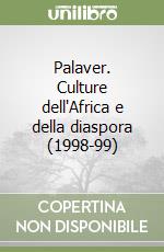 Palaver. Culture dell'Africa e della diaspora (1998-99) libro