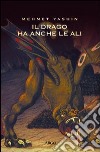 Il Drago con le ali. Testo turco a fronte libro di Yashin Mehmet