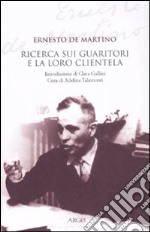 La ricerca sui guaritori e la loro clientela libro