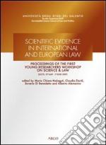 Scientific evidence in international and european law. Proceedings of the first young researchers workshop on science & law libro