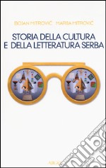 Storia della cultura e della letteratura serba libro