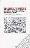 Leggere il territorio. Due ricerche sulle dinamiche sociali in provincia di Brindisi libro