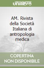 AM. Rivista della Società Italiana di antropologia medica libro