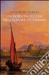 Un patriota leccese nell'Albania ottomana libro