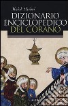 Dizionario enciclopedico del Corano libro di Chebel Malek