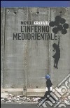 L'inferno mediorientale libro