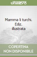 Mamma li turchi. Ediz. illustrata