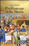 Prelibatezze della storia libro