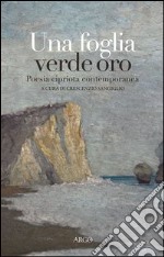 Una foglia verde oro. Poesia cipriota contemporanea libro