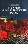 Il PCI in Puglia all'epoca dei «poli di sviluppo» (1962-1973) libro di Vetta Valerio