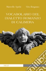 Vocabolario del dialetto romanzo di Calimera libro