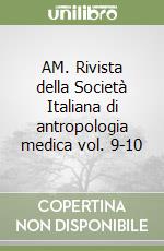 AM. Rivista della Società Italiana di antropologia medica vol. 9-10 libro