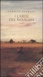 I cardi del Baragan libro