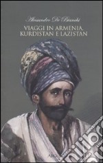 Viaggi in Armenia, Kurdistan e Lazistan