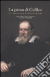 La prosa di Galileo. La lingua, la retorica, la storia libro
