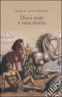 Dieci miti e una storia