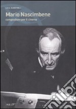 Mario Nascimbene. Compositore per il cinema libro