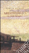 Mediterraneo (al calar del sole) libro di Istrati Panait