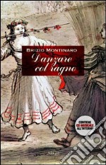 Danzare col ragno. Con CD Audio libro