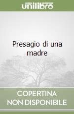 Presagio di una madre libro