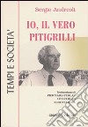 Io, il vero Pitigrilli libro