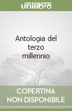 Antologia del terzo millennio libro