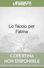 Lo faccio per Fatma
