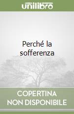 Perché la sofferenza libro
