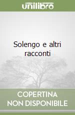 Solengo e altri racconti libro